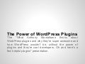 The Power of WordPress Plugins