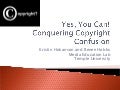 Yes You Can:  Conquering Copyright Confusion
