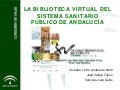 La Biblioteca Virtual del Sistema Sanitario Publico de Andalucia