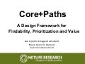 Core+Paths: A Design Framework for Findability, Prioritization and Value