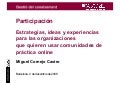 Participación - Estrategias, ideas y experiencias para organizaciones que quieren usar comunidades de práctica online