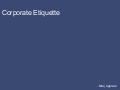 Corporate Etiquette