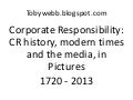 Corporate Responsibility History, Modern Times and the Media, in Pictures 2013