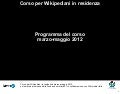 Programma del Corso per WIkipediani in Residenza marzo-maggio 2012.