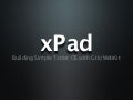 xPad - Building Simple Tablet OS with Gtk/WebKit