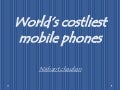 Costliest mobiles