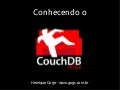 Conhecendo o CouchDB