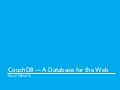 CouchDB – A Database for the Web