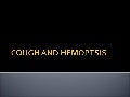 Cough And Hemoptsis