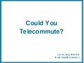 Could You Telecommute?