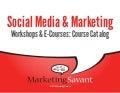 MarketingSavant Social Media Course Catalog - 2012