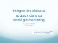Intégrer les Réseaux Sociaux dans sa Stratégie Marketing
