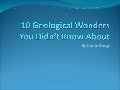 10 Geological Destinations you did not know about.