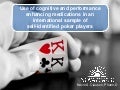 Use of cognitive and performance enhancing medications in poker players