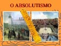 O Absolutismo