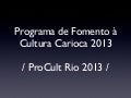 Programa de Fomento à Cultura Carioca 2013
