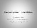 Cardio pulmonary resuscitation
