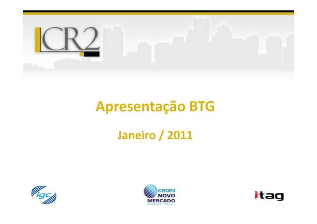 Cr2   apresentação btg - jan-11 - f...