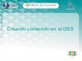 Creando Contenido En El Ges