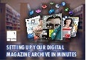 How to create a digital magazine archive using 3d Issue Digital Publishing Software