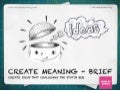 Create Meaning Brief 