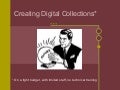 Creating Digital Collections for Small Organizations