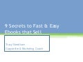 9 Secrets to Fast and Easy Ebooks that Sell