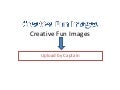 Creative Fun Images