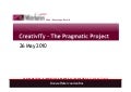 CreativITy - Fontys Venlo - The Pragmatic Project - 26 May 2010