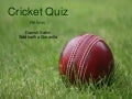 Cricket quiz prelims