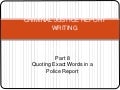 Criminal Justice 8: Quoting Exact Words
