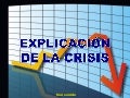 Crisis. Explicación de la crisis.