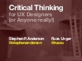 Critical Thinking forUX Designers (Workshop)