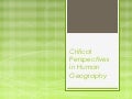 Critical perspectives in human geography