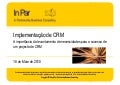 CRM Acceleration Lisbon 2010 - Implementação de CRM: Planear o Sucesso 