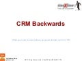 CRM Backwards