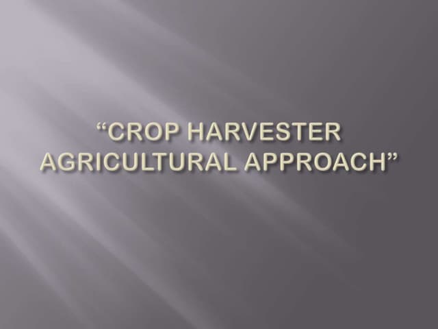 crop harvester ppt