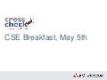 CrossCheck User Breakfast iParadigms Presentation at the 2013 CSE Annual Meeting in Montreal