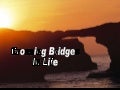 Crossing Bridges In Life