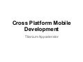 Cross platform mobile development   titanium appcelerator