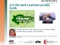 2.0 the tools to attract private funds 