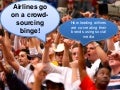 Airlines go on a crowdsourcing binge
