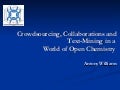 Crowdsourcing, Collaborations And Text Mining In A World Of Open Chemistry