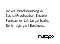 Crowdsourcing - Beyond Experimentation