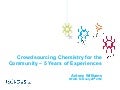 Crowdsourcing Chemistry for the Community – 5 Years of Experiences