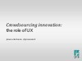 Crowdsourcing Innovation: the role of UX