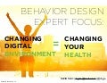 Changing Digital Environment to Change Your Health Behaviors