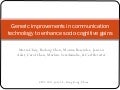 Generic improvements in communication technology to enhance socio-cognitive gains