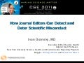 How journal editors can detect and deter scientific misconduct