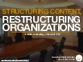 Structuring Content, Restructuring Organizations - CS Forum 2012